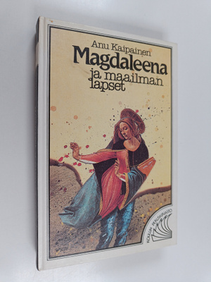 Anu Kaipainen : Magdaleena ja maailman lapset