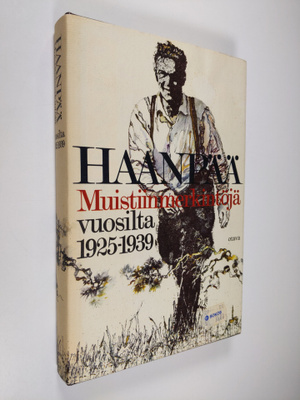 Pentti Haanpää : Muistiinmerkintöjä vuosilta 1925-1939