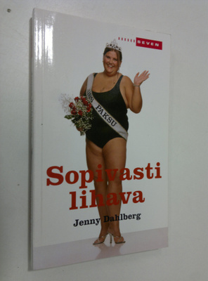 Jenny Dahlberg : Sopivasti lihava