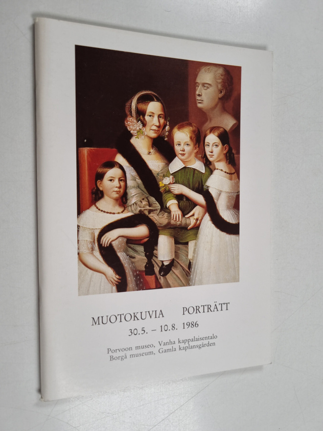 Muotokuvia : entisaikojen porvoolaisia : Porvoon museo, V...