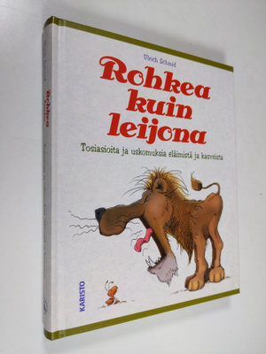Ulrich Schmid : Rohkea kuin leijona : tosiasioita ja usko...