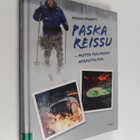 Pekka Ervasti : Paska reissu : mutta tulipahan herkuteltua - pikkukuva 1