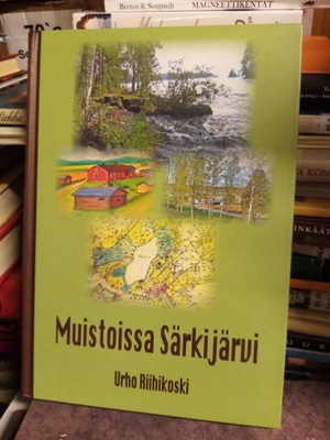 RIIHIKOSKI :  MUISTOISSA SÄRKIJÄRVI ( SIS POSTIKULU  )
