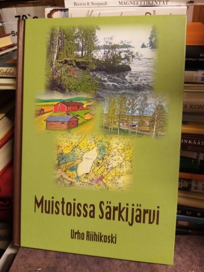 RIIHIKOSKI :  MUISTOISSA SÄRKIJÄRVI ( SIS POSTIKULU  )