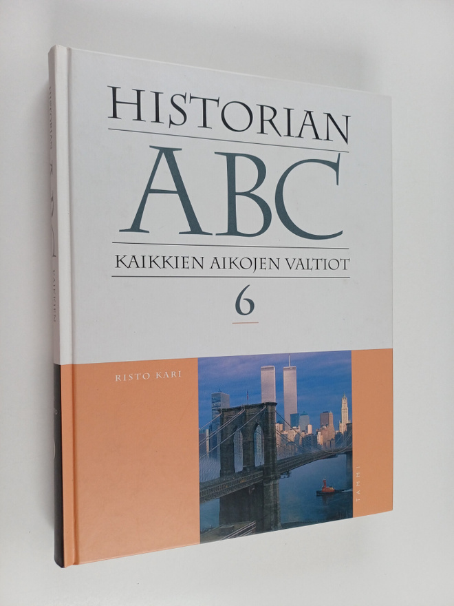 Risto Kari : Historian ABC 6 : kaikkien aikojen valtiot :...