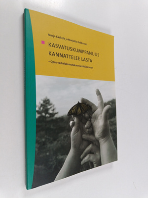 Marja Kaskela : Kasvatuskumppanuus kannattelee lasta : op...