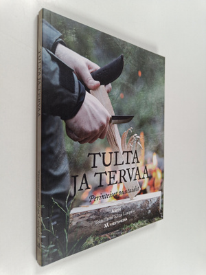 Tulta ja tervaa : perinteiset puutaidot