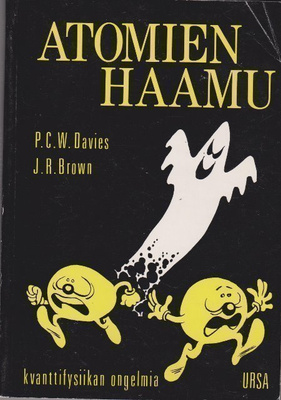 P. C. W. Davies, J. R. Brown: Atomien haamu