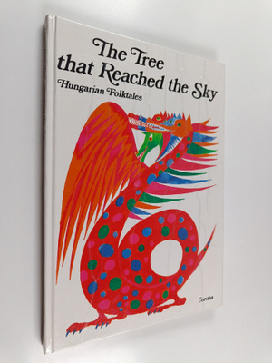 Elek Benedek : The Tree that Reached the Sky - Hungarian ...