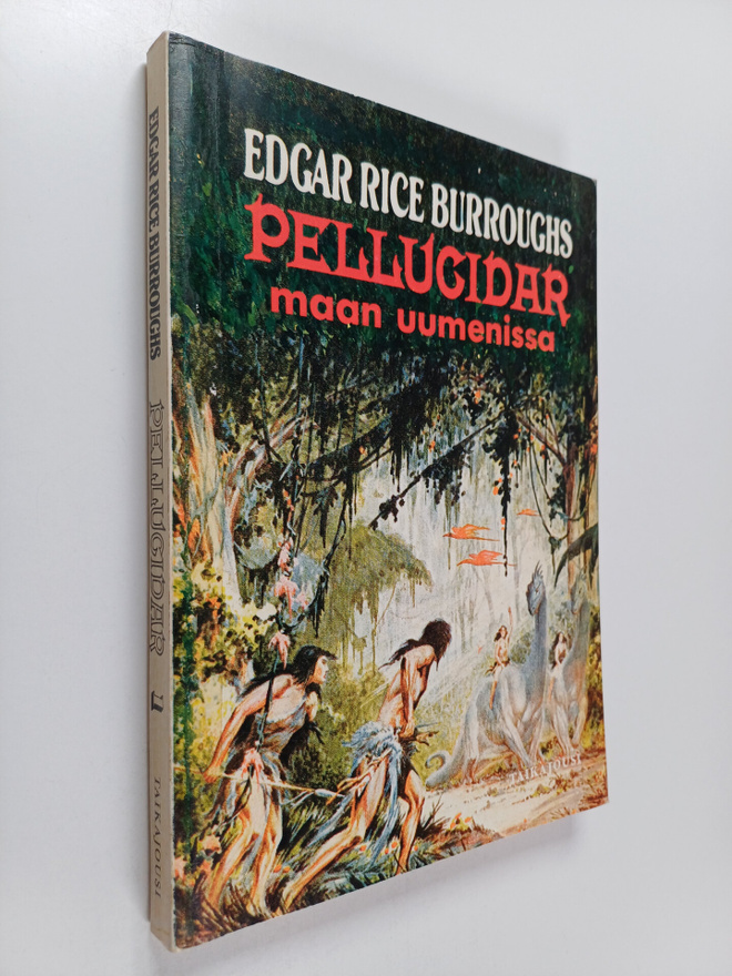 Edgar Rice Burroughs : Pellucidar 1 : Maan uumenissa