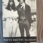 Patti Smith: Ihan kakaroita - pikkukuva 1