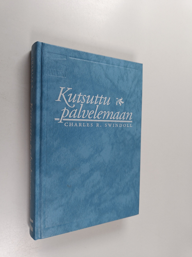 Charles R. Swindoll : Kutsuttu palvelemaan