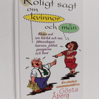 Gösta Åberg : Roligt sagt om kvinnor och män - kloka ord ... - pikkukuva 1