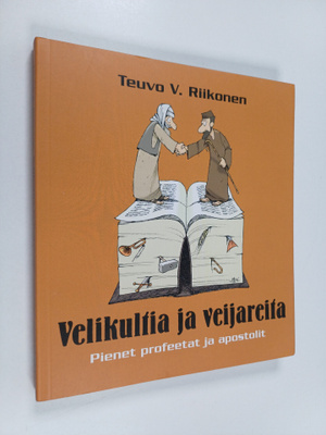 Teuvo V. Riikonen : Velikultia ja veijareita : pienet pro...
