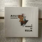 Aili Ikonen & Tribute to Ella (CD) - pikkukuva 1