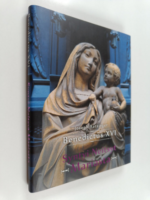 Joseph (Benedictus XVI) Ratzinger : Syntyi Neitsyt Marias...
