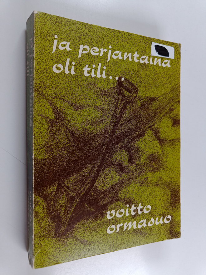 Voitto Ormasuo : Ja perjantaina oli tili (signeerattu)