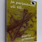 Voitto Ormasuo : Ja perjantaina oli tili (signeerattu) - pikkukuva 1