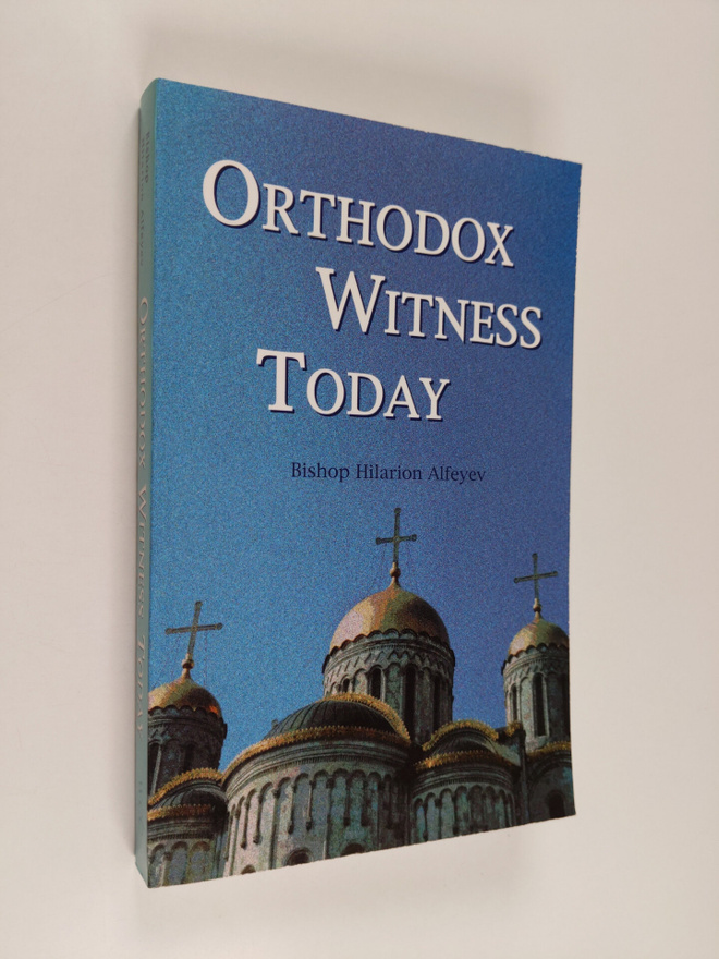 Hilarion Alfeyev : Orthodox witness today