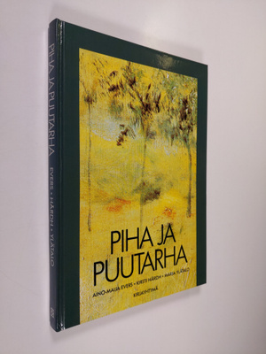 Aino-Maija Evers : Piha ja puutarha