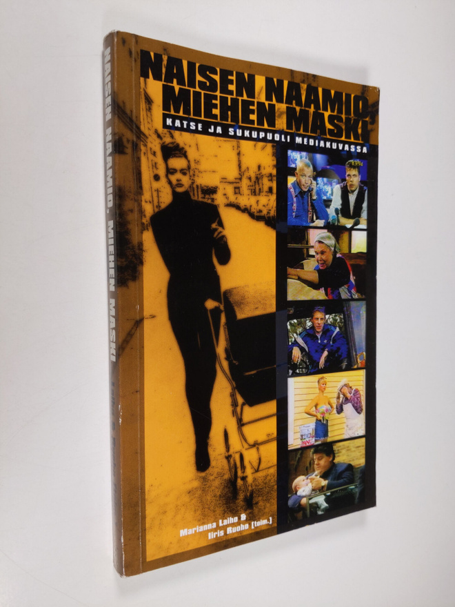 Naisen naamio, miehen maski : Katse ja sukupuoli mediakuv...