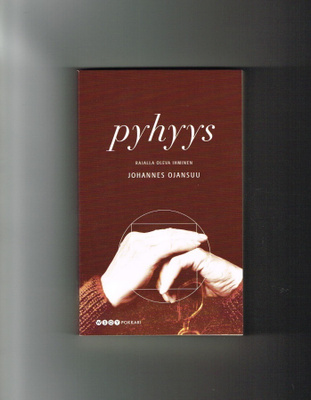 Pyhyys : rajalla oleva ihminen - Johannes Ojansuu