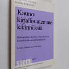 Sulo Haltsonen : Kaunokirjallisuutemme käännöksiä : bibli... - pikkukuva 1