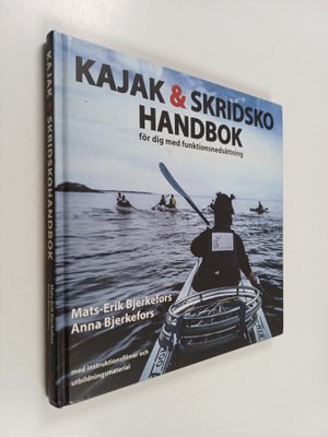 Mats-Erik Bjerkefors : Kajak & skridskohandbok : för dig ...