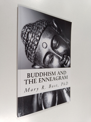 Mary R. Bast, Ph.d. : Buddhism and the Enneagram - Findin...