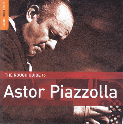 The Rough Guide To Astor Piazzolla (CD) MINT!!