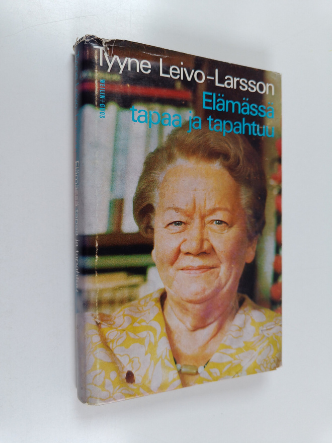Tyyne Leivo-Larsson : Elämässä tapaa ja tapahtuu