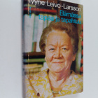 Tyyne Leivo-Larsson : Elämässä tapaa ja tapahtuu - pikkukuva 1