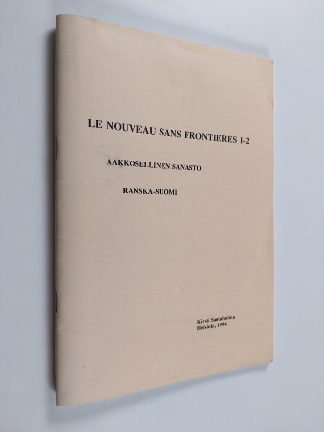 Kirsti Santaholma : Le nouveau sans frontieres; ranska-su...