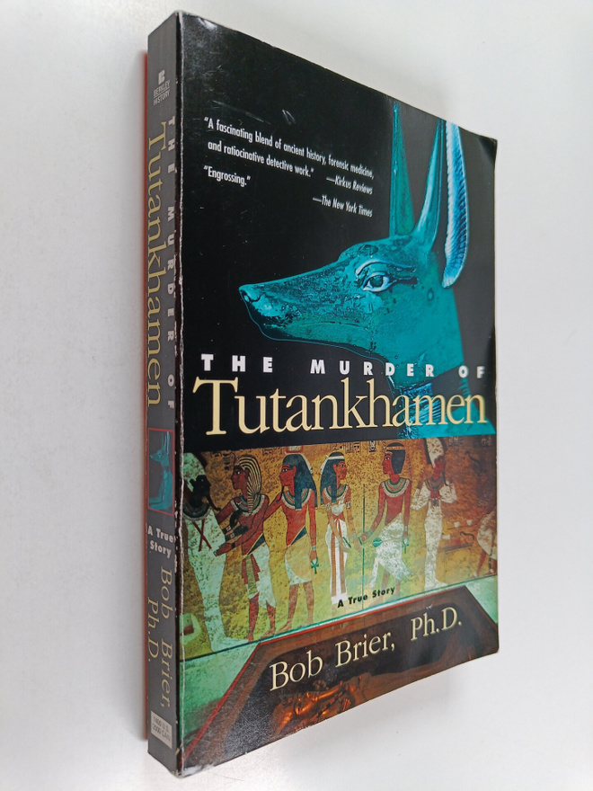 Bob Brier : The Murder of Tutankhamen : A True Story