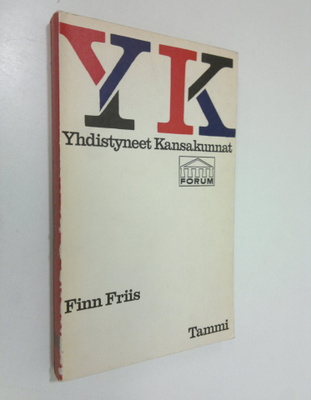 Finn Friis : Yhdistyneet kansakunnat : päämäärät ja toiminta