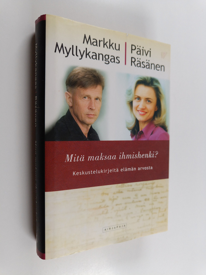 Markku Myllykangas : Mitä maksaa ihmishenki : keskusteluk...