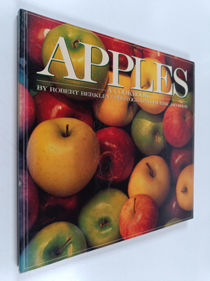 Robert Berkley : Apples - A Cookbook