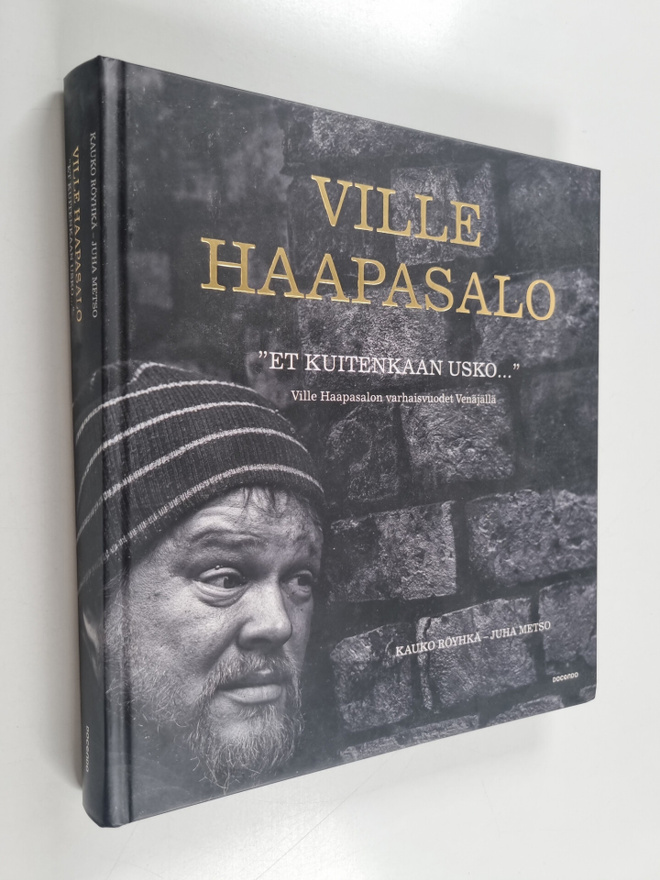Ville Haapasalo : Et kuitenkaan usko : Ville Haapasalon v...