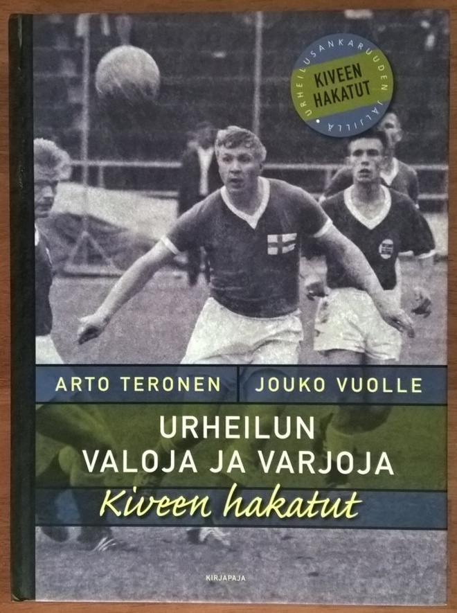 Kiveen hakatut - Urheilun valoja ja varjoja