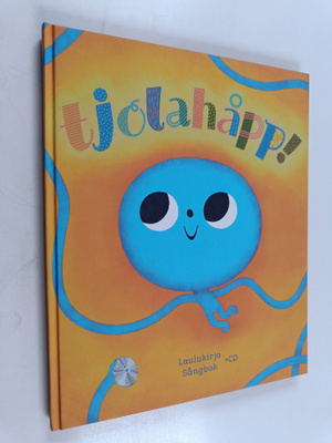 Tjolahåpp! [laulukirja = sångbok +CD]