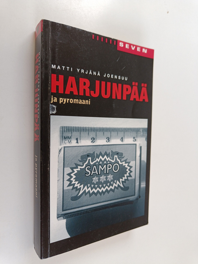Matti Yrjänä Joensuu : Harjunpää ja pyromaani : romaani