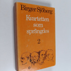 Birger Sjöberg : Kvartetten som sprängdes 2 - pikkukuva 1