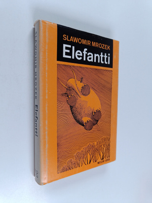 Slawomir Mrozek : Elefantti : satiireja