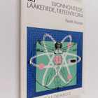 Pentti Alanen : Luonnontiede, lääketiede, tieteenteoria - pikkukuva 1