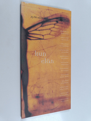 Jyrki Kiiskinen : Kun elän : runoja