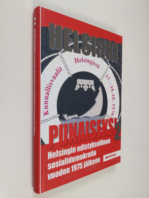 Matti Simola : Helsinki punaiseksi 2 - Helsingin edistyks...