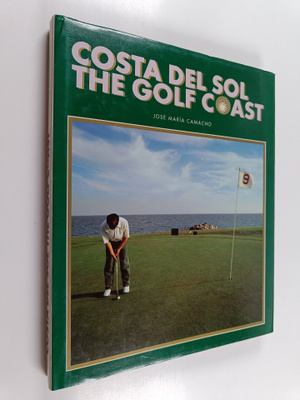 Jose Camacho : Costa del sol the golf coast