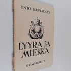 Unto Kupiainen : Lyyra ja miekka : runoja - pikkukuva 1