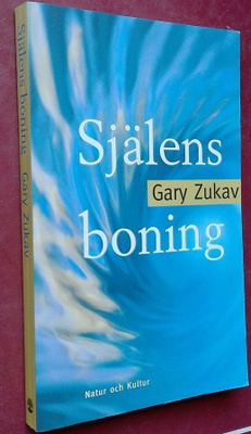 Gary Zukav: Själens boning (intuition, livsglädje mm)