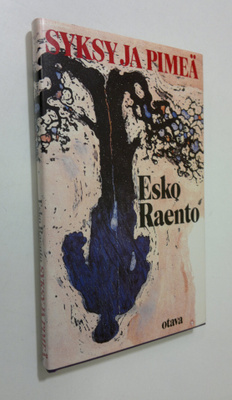 Esko Raento : Syksy ja pimeä